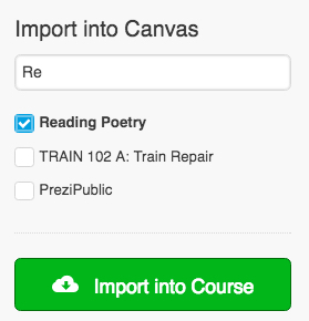 Import into Canvas appears on the right side of the screen, with a field into which you can enter text to narrow your search for the course you want to import the template into